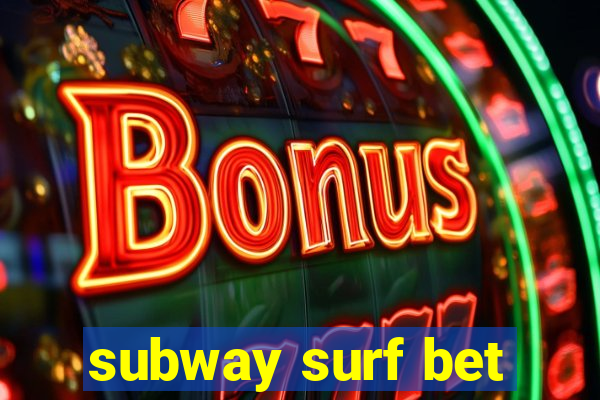 subway surf bet